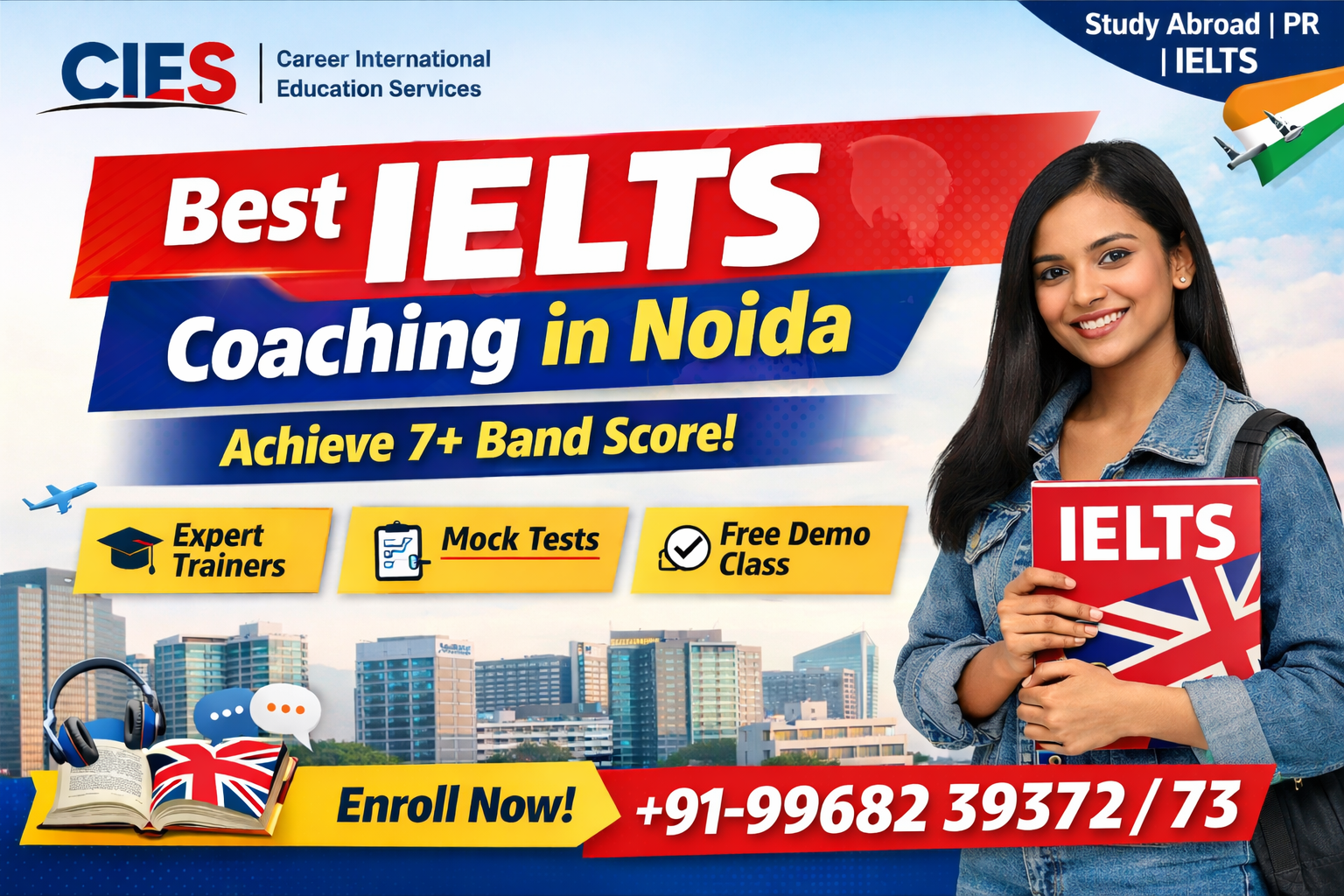 Best IELTS coaching in Noida at CIES. Get expert trainers, online & offline classes, mock tests, and high band score strategies. Enroll now!